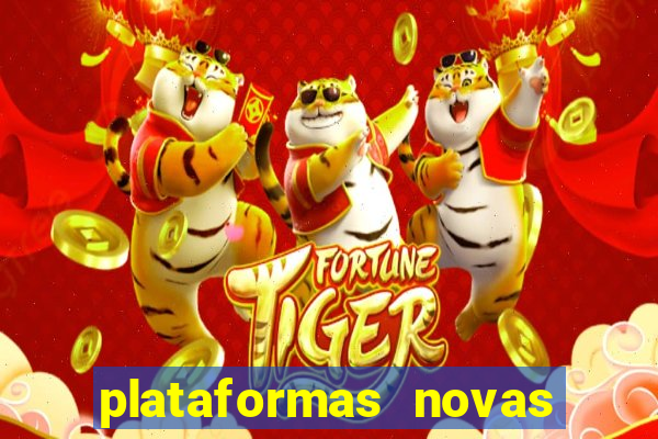 plataformas novas para jogar fortune tiger